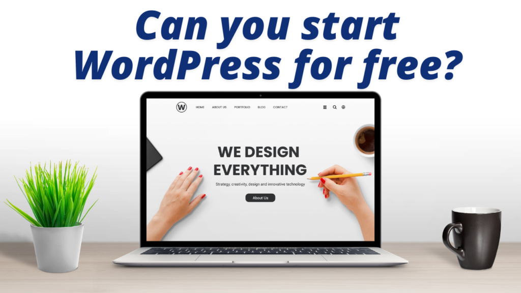 Can you start WordPress for free?
