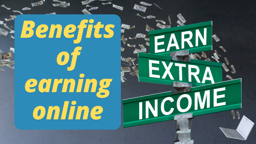 Earning online Take advantage of new opportunities in the digital world